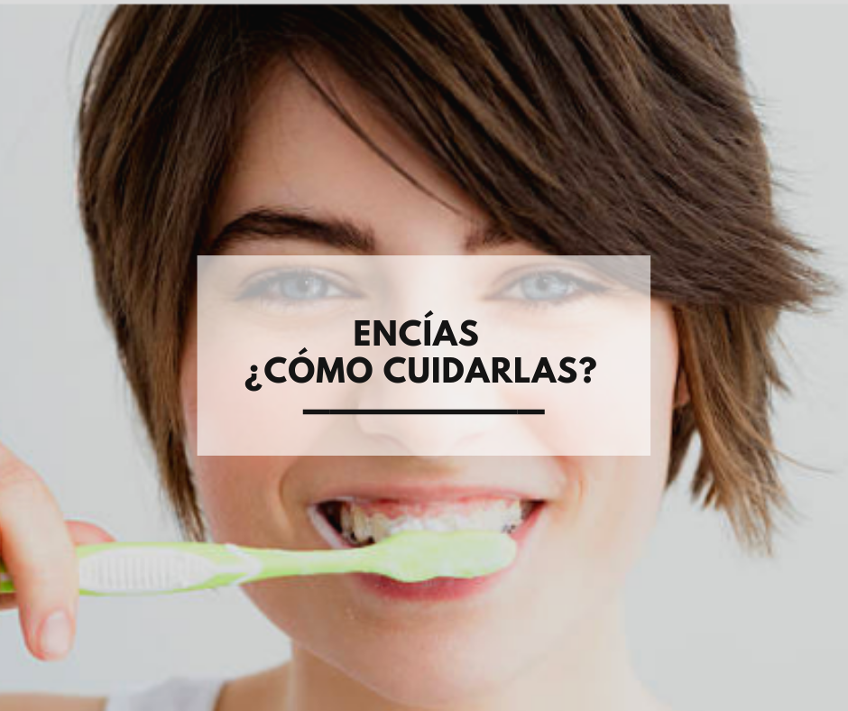 Encías ¿Cómo cuidarlas?